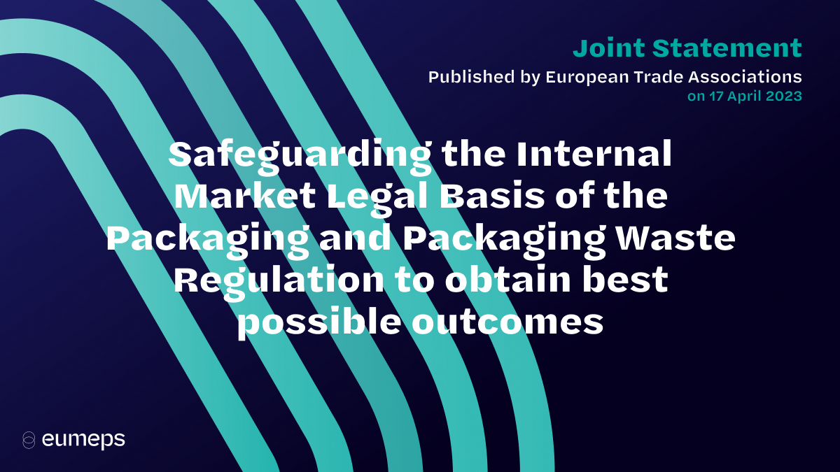 Safeguarding the Internal Market Legal Basis of the Packaging and Packaging Waste Regulation to obtain best possible outcomes